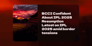 Reasons Why IPL 2025 Will Bounce Back Stronger After the Pause