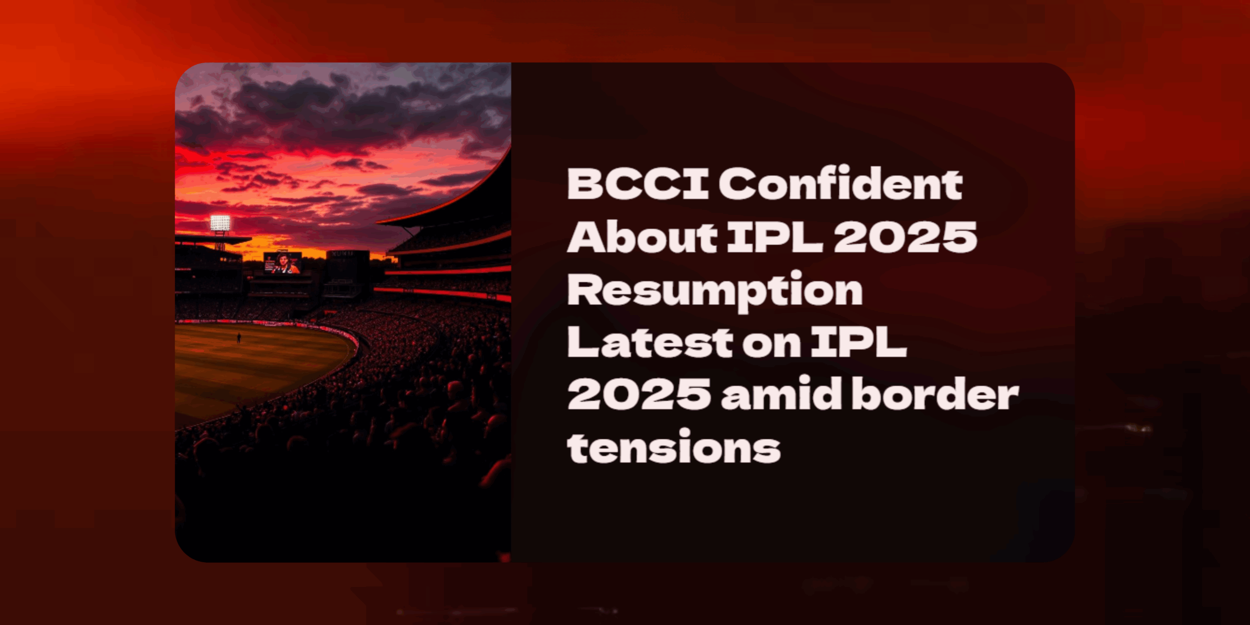 Reasons Why IPL 2025 Will Bounce Back Stronger After the Pause
