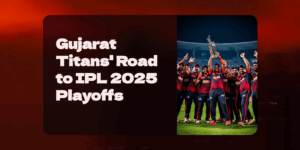 5 Reasons Gujarat Titans’ Epic Win Secures Their Spot as IPL 2025 Favorites