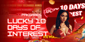 Unlock 12X Bigger Rewards: Pakgames’ Lucky 10 Days of Interest Bonus is Here