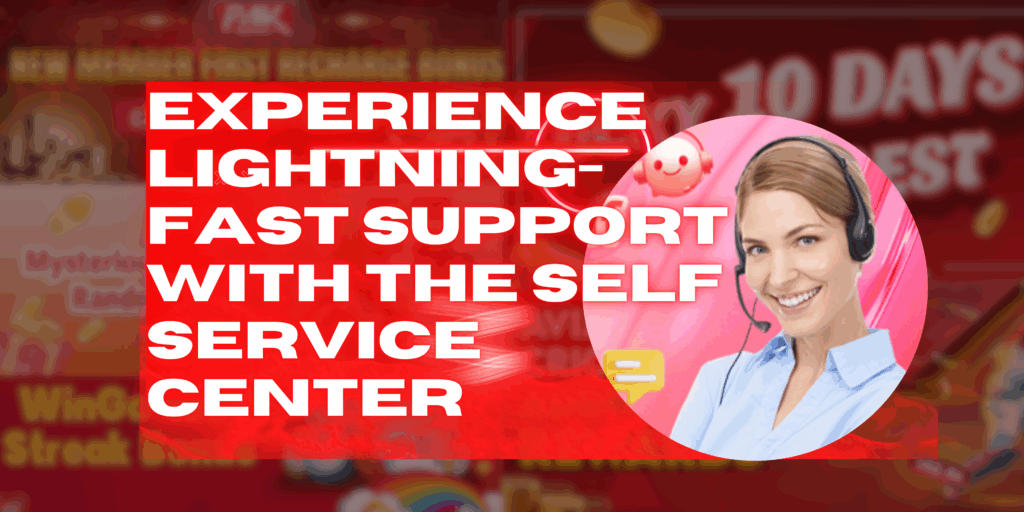Powerful Ways the Self Service Center Solves Your Online Gaming Issues Instantly